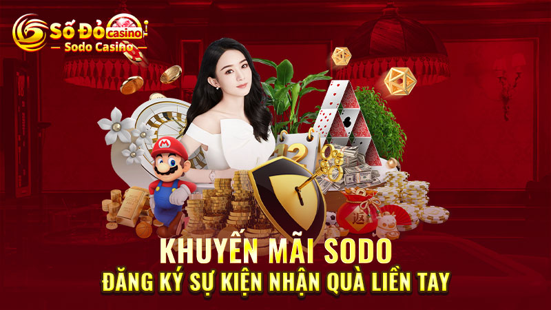 Khuyến mãi SODO - Đăng ký sự kiện nhận quà liền tay