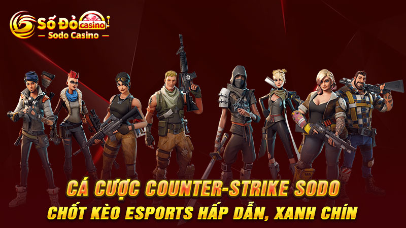 Cá cược Counter-Strike SODO